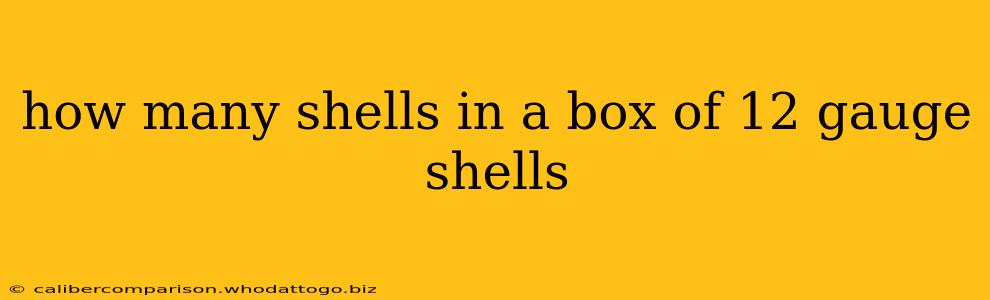 how many shells in a box of 12 gauge shells