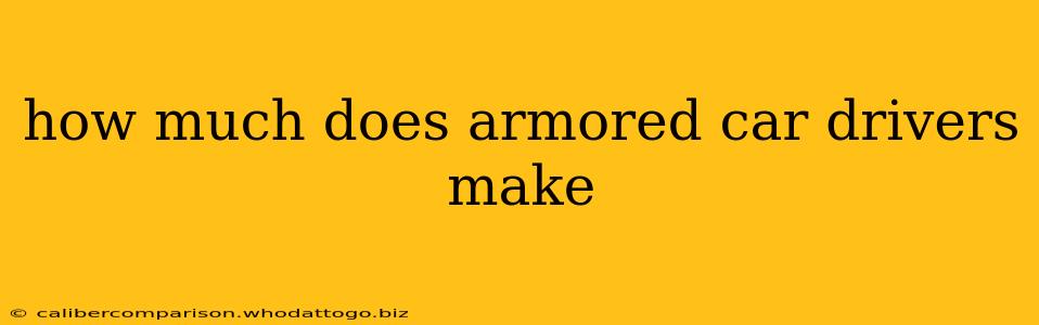 how much does armored car drivers make