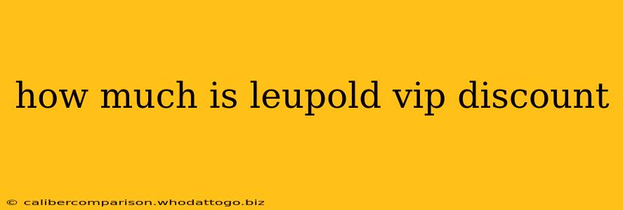 how much is leupold vip discount