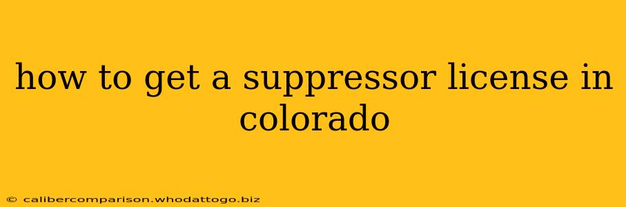 how to get a suppressor license in colorado