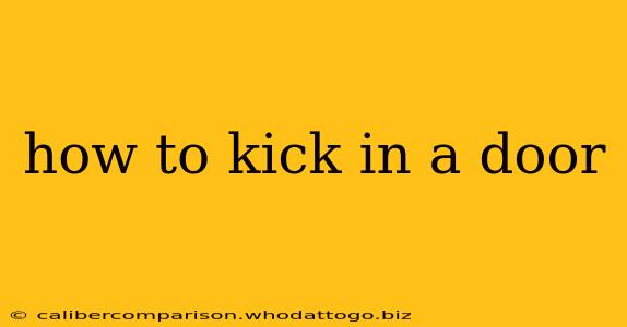 how to kick in a door