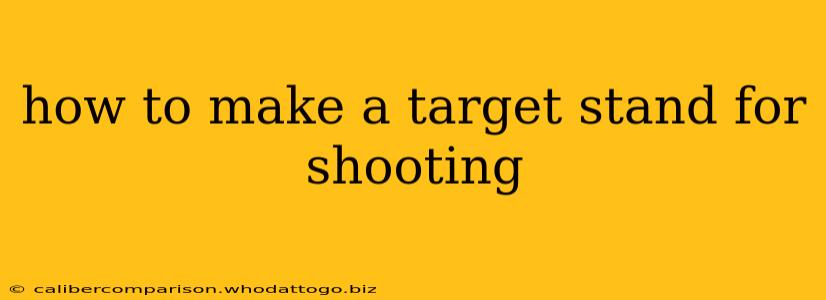 how to make a target stand for shooting