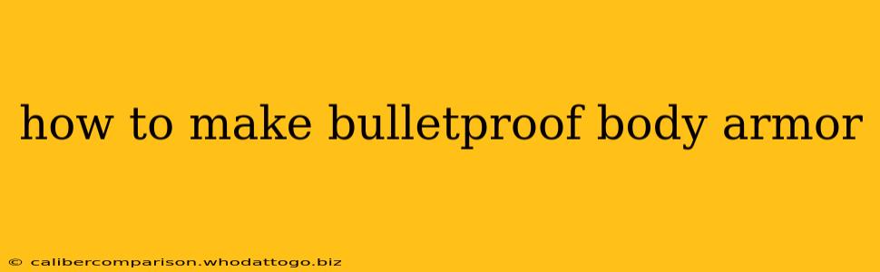 how to make bulletproof body armor