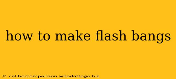 how to make flash bangs