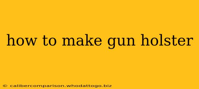 how to make gun holster