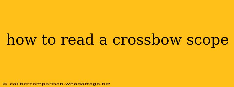 how to read a crossbow scope