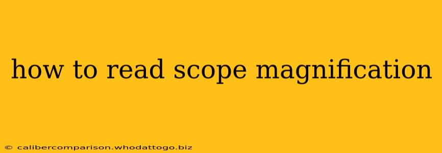 how to read scope magnification