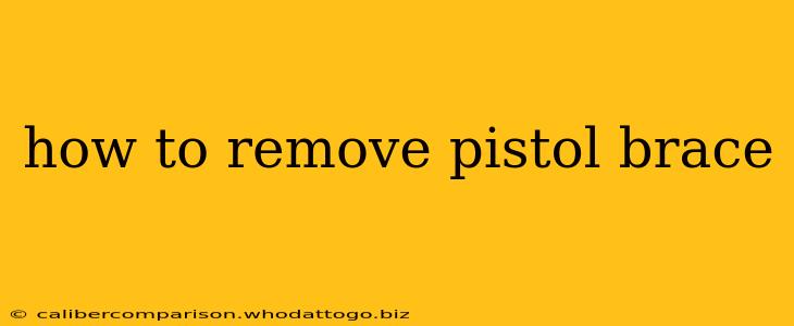 how to remove pistol brace