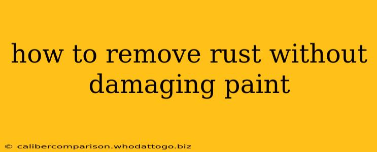 how to remove rust without damaging paint