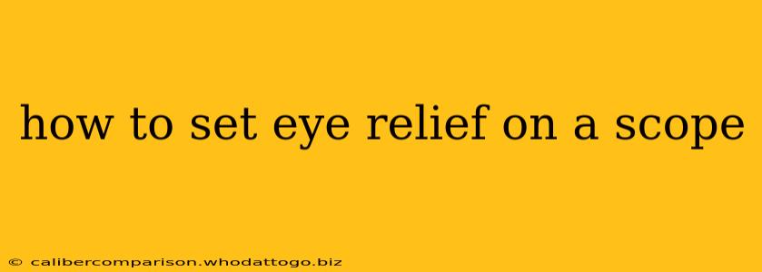 how to set eye relief on a scope