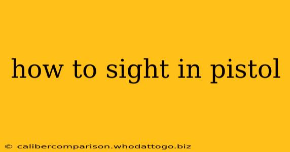 how to sight in pistol