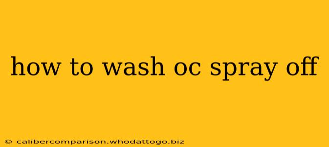 how to wash oc spray off