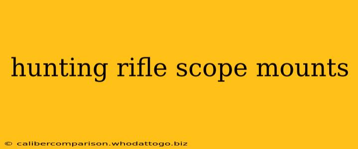 hunting rifle scope mounts