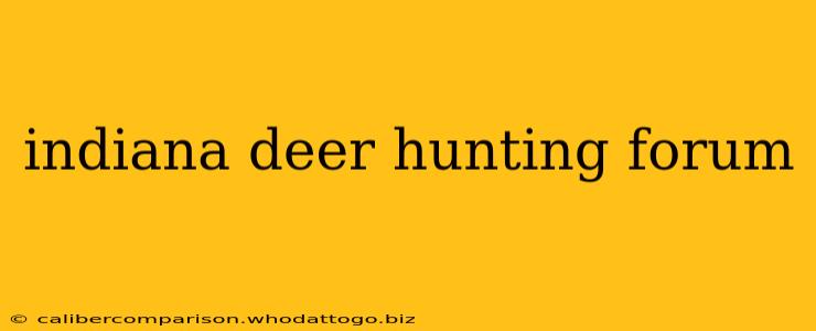 indiana deer hunting forum