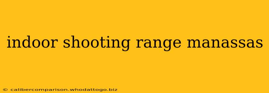 indoor shooting range manassas