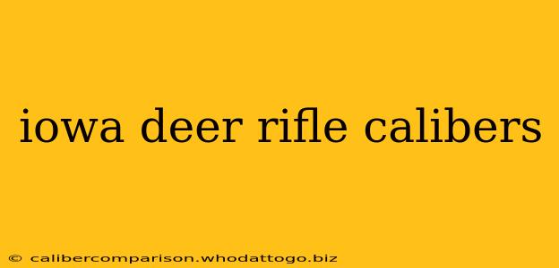 iowa deer rifle calibers