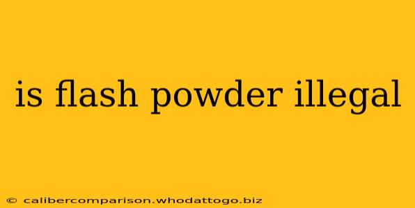 is flash powder illegal