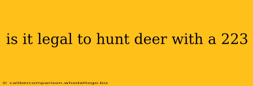 is it legal to hunt deer with a 223