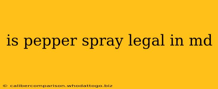 is pepper spray legal in md