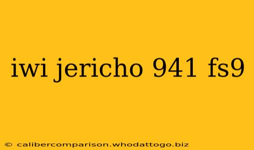 iwi jericho 941 fs9