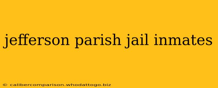 jefferson parish jail inmates