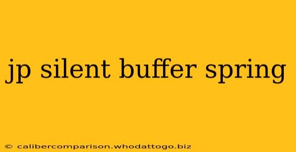 jp silent buffer spring