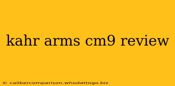 kahr arms cm9 review