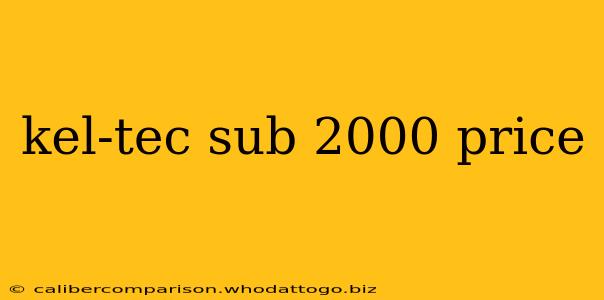 kel-tec sub 2000 price