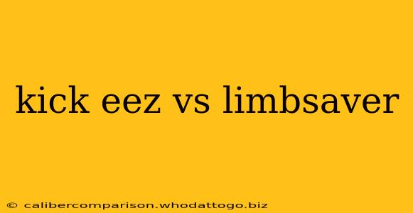 kick eez vs limbsaver