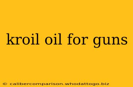 kroil oil for guns