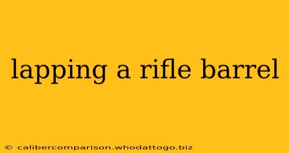 lapping a rifle barrel