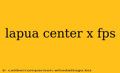 lapua center x fps