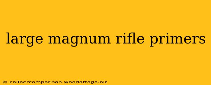 large magnum rifle primers