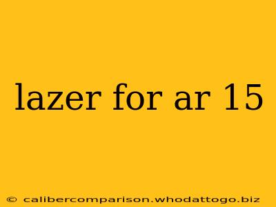 lazer for ar 15