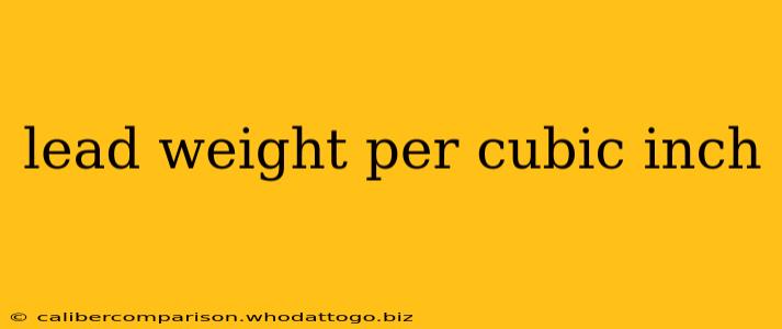 lead weight per cubic inch