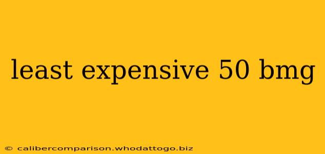 least expensive 50 bmg