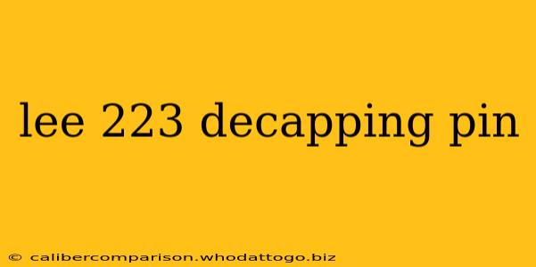 lee 223 decapping pin