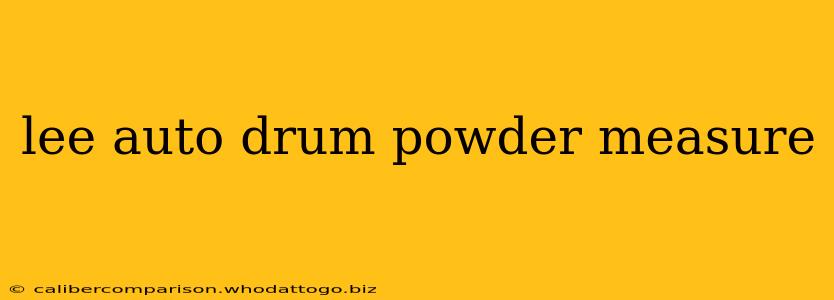 lee auto drum powder measure