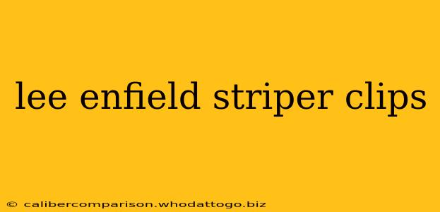 lee enfield striper clips