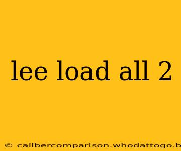 lee load all 2