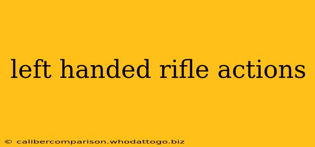 left handed rifle actions