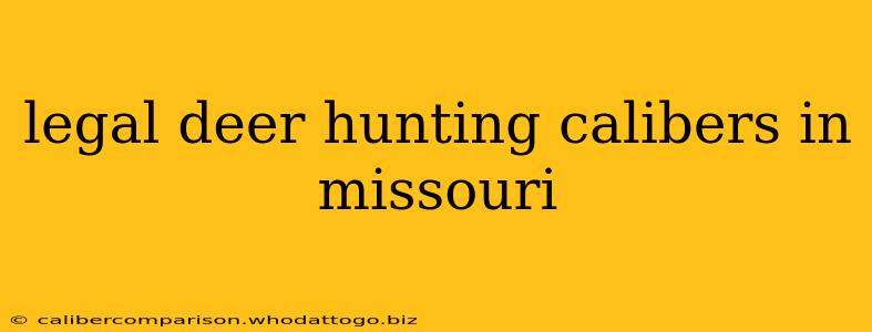 legal deer hunting calibers in missouri