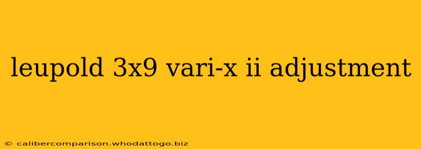 leupold 3x9 vari-x ii adjustment