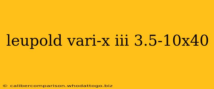 leupold vari-x iii 3.5-10x40