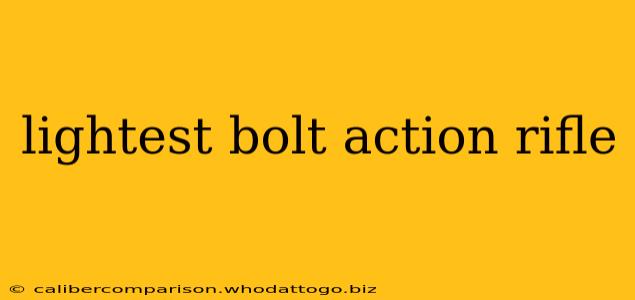 lightest bolt action rifle