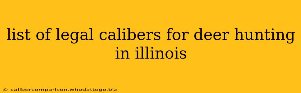 list of legal calibers for deer hunting in illinois