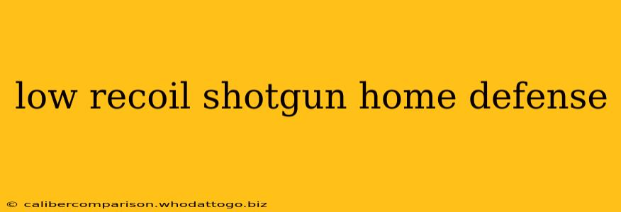 low recoil shotgun home defense