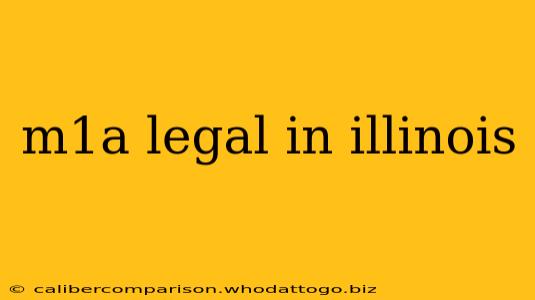 m1a legal in illinois