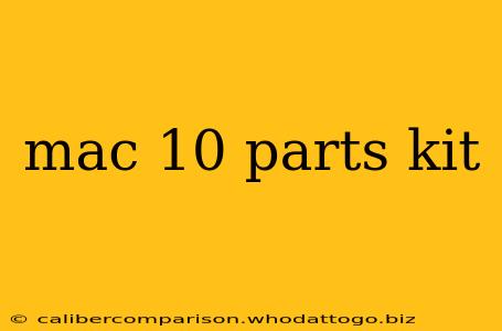 mac 10 parts kit