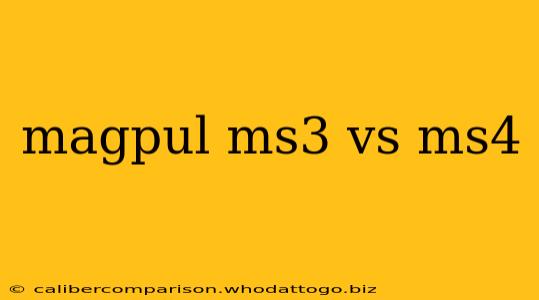 magpul ms3 vs ms4